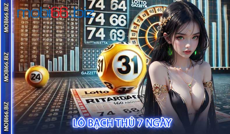 Lô bạch thủ 7 ngày