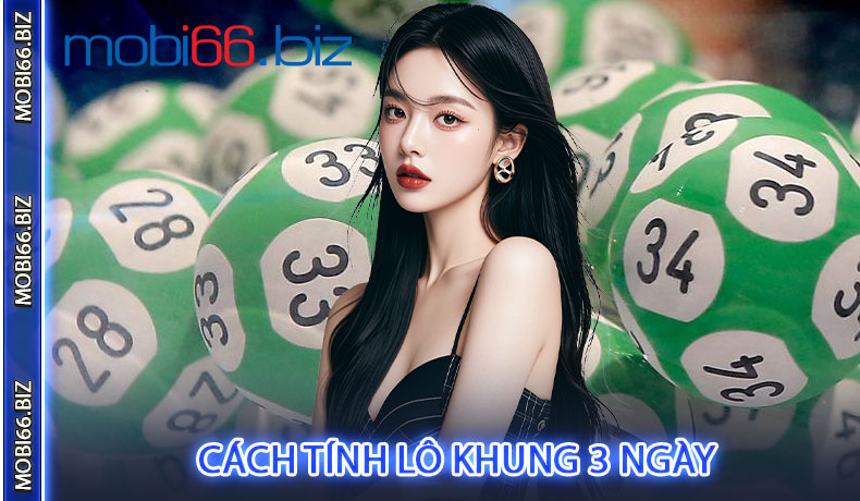 Cách tính lô khung 3 ngày